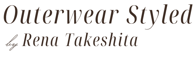 Outerwear Styled by Rena Takeshita